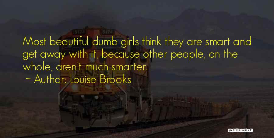 Get Smarter Quotes By Louise Brooks