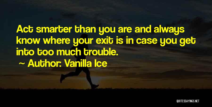 Get Smarter Quotes By Vanilla Ice