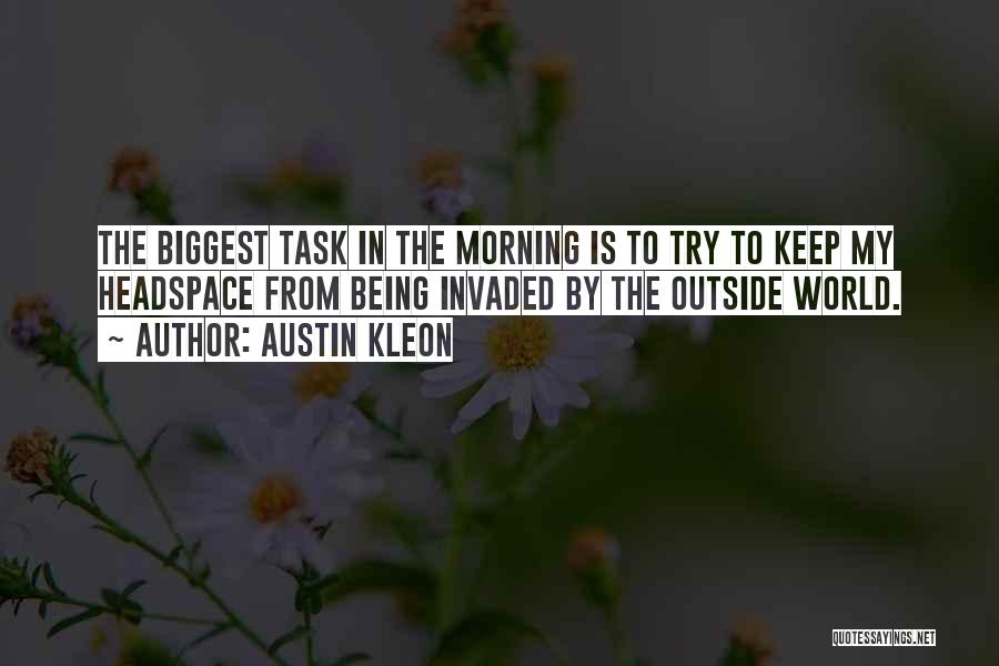 Get Some Headspace Quotes By Austin Kleon