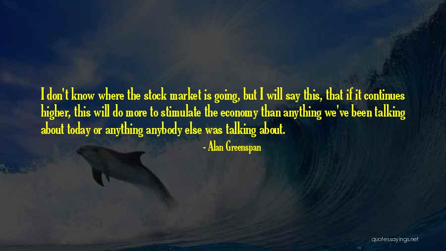 Get Stock Market Quotes By Alan Greenspan Get Stock Market Quotes By Alan Greenspan