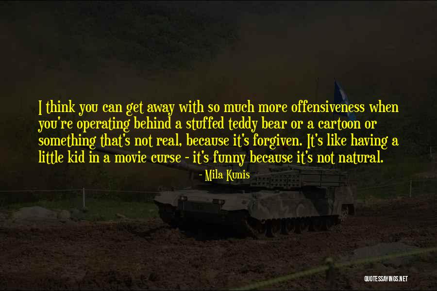 Get Stuffed Quotes By Mila Kunis Get Stuffed Quotes By Mila Kunis