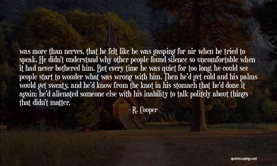 Get Sweaty Quotes By R. Cooper Get Sweaty Quotes By R. Cooper
