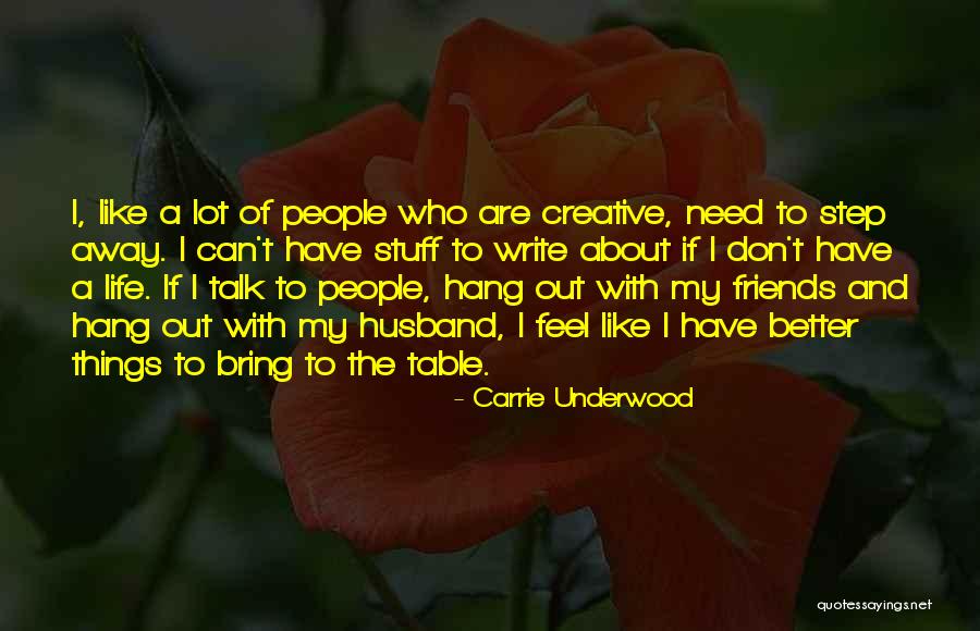 Get Table Talk Quotes By Carrie Underwood Get Table Talk Quotes By Carrie Underwood