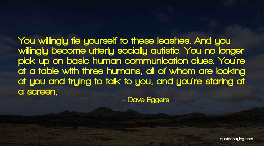 Get Table Talk Quotes By Dave Eggers Get Table Talk Quotes By Dave Eggers