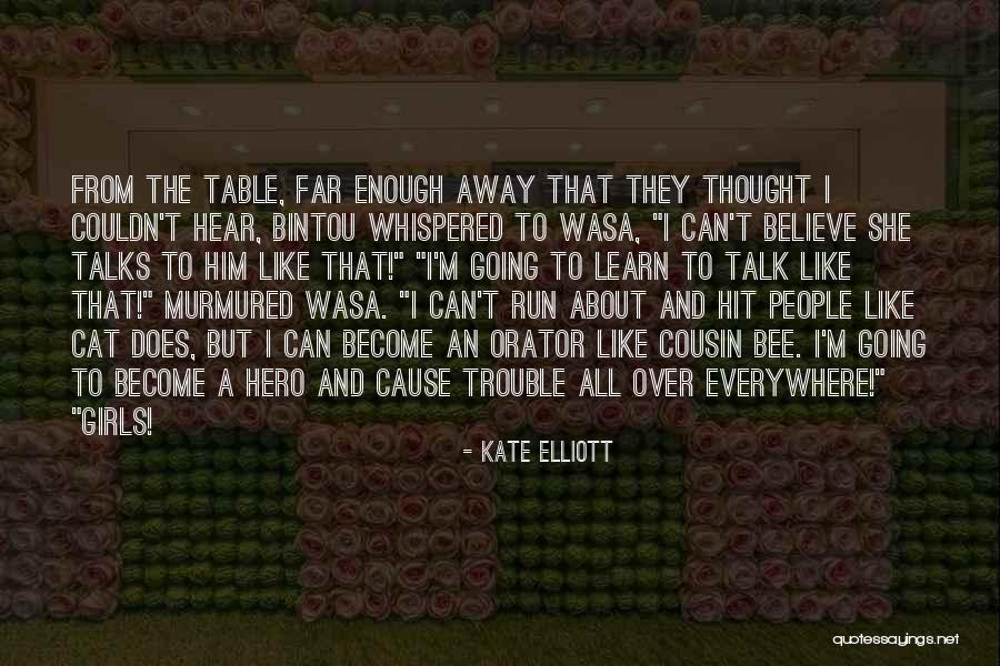 Get Table Talk Quotes By Kate Elliott Get Table Talk Quotes By Kate Elliott