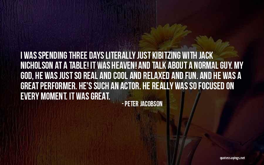 Get Table Talk Quotes By Peter Jacobson Get Table Talk Quotes By Peter Jacobson
