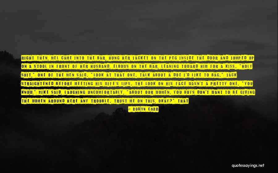 Get Table Talk Quotes By Robyn Carr Get Table Talk Quotes By Robyn Carr