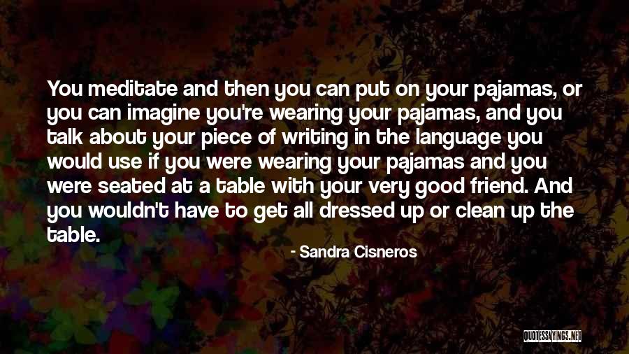 Get Table Talk Quotes By Sandra Cisneros Get Table Talk Quotes By Sandra Cisneros
