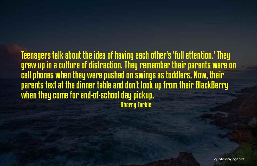 Get Table Talk Quotes By Sherry Turkle Get Table Talk Quotes By Sherry Turkle
