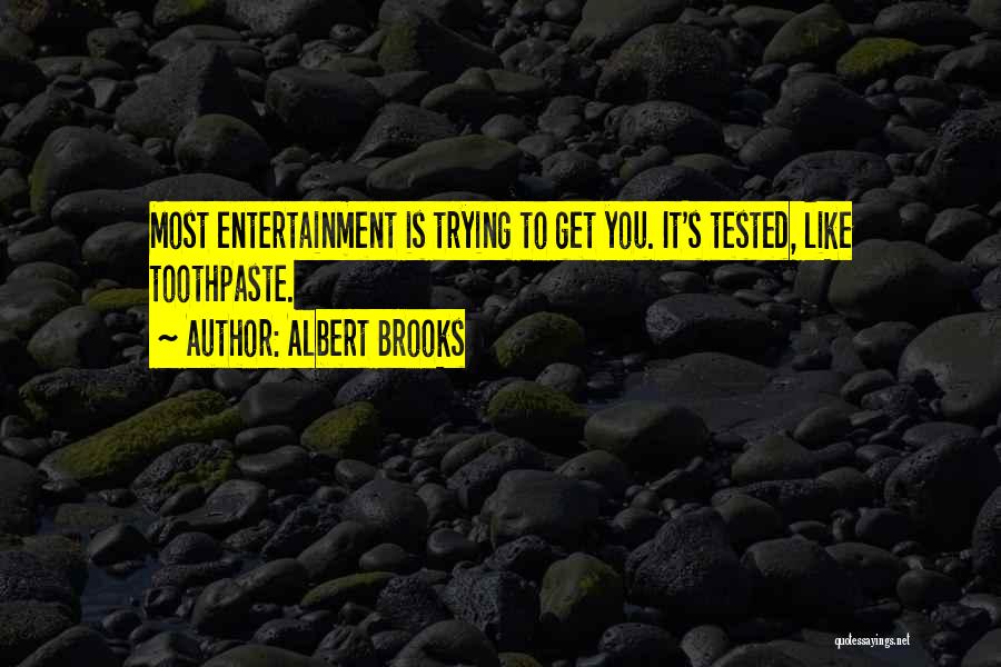 Get Tested Quotes By Albert Brooks