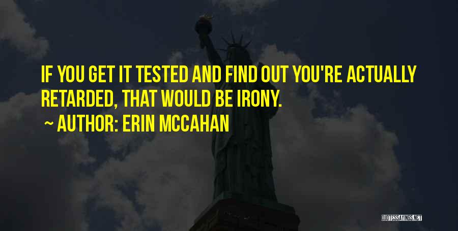 Get Tested Quotes By Erin McCahan