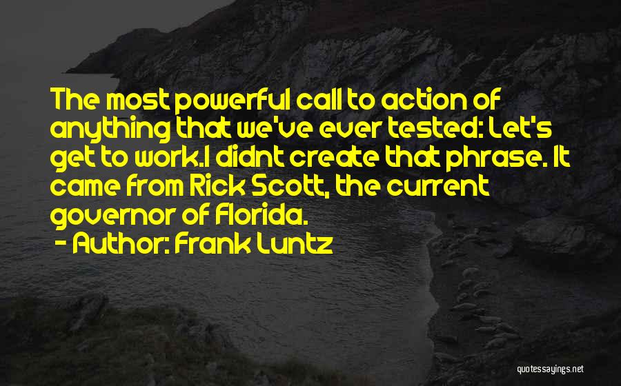 Get Tested Quotes By Frank Luntz