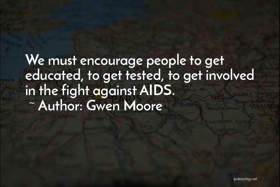 Get Tested Quotes By Gwen Moore