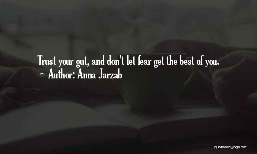 Get The Best Of You Quotes By Anna Jarzab
