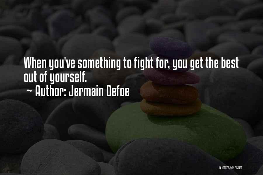 Get The Best Of You Quotes By Jermain Defoe