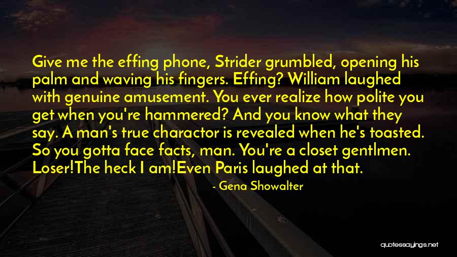 Get The Facts Quotes By Gena Showalter Get The Facts Quotes By Gena Showalter