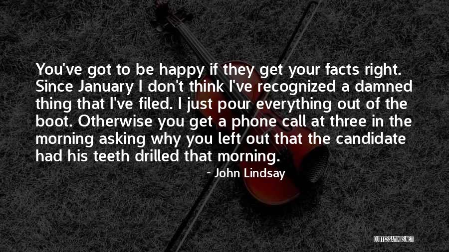 Get The Facts Quotes By John Lindsay Get The Facts Quotes By John Lindsay