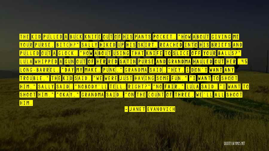 Get The Glock Quotes By Janet Evanovich Get The Glock Quotes By Janet Evanovich