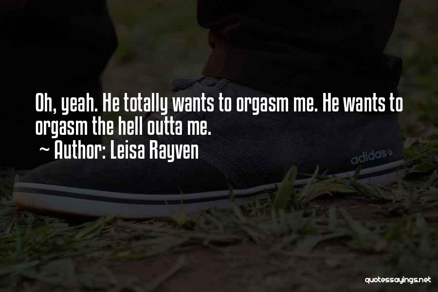 Get The Hell Outta My Way Quotes By Leisa Rayven
