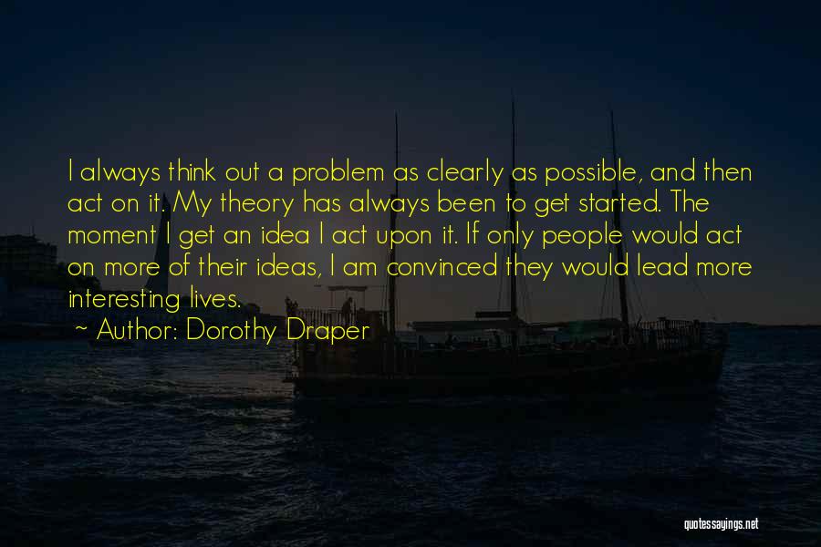 Get The Lead Out Quotes By Dorothy Draper