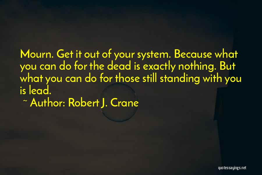 Get The Lead Out Quotes By Robert J. Crane