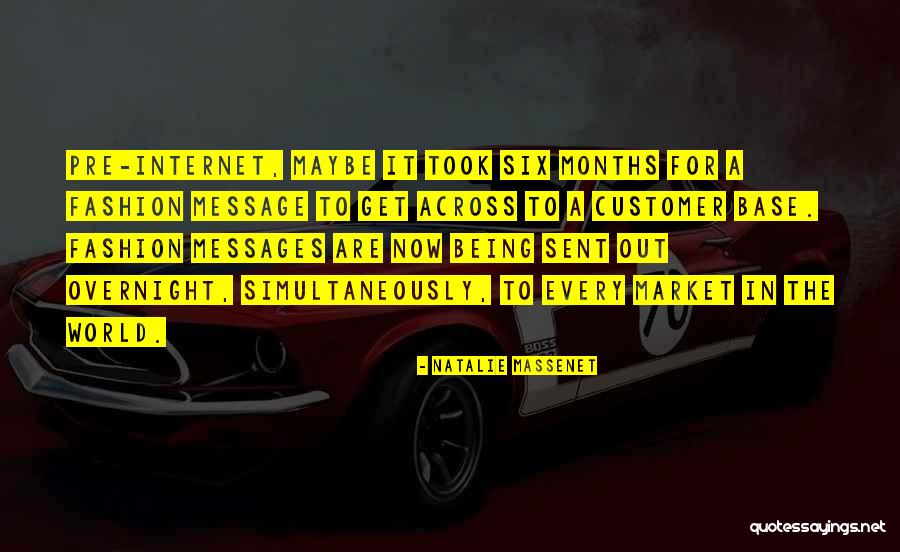 Get The Message Across Quotes By Natalie Massenet Get The Message Across Quotes By Natalie Massenet
