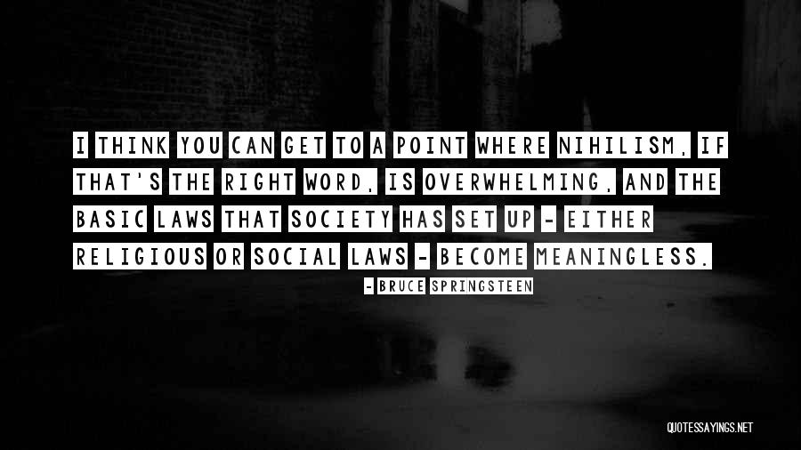 Get The Point Quotes By Bruce Springsteen Get The Point Quotes By Bruce Springsteen