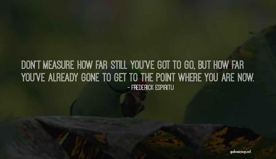 Get The Point Quotes By Frederick Espiritu Get The Point Quotes By Frederick Espiritu