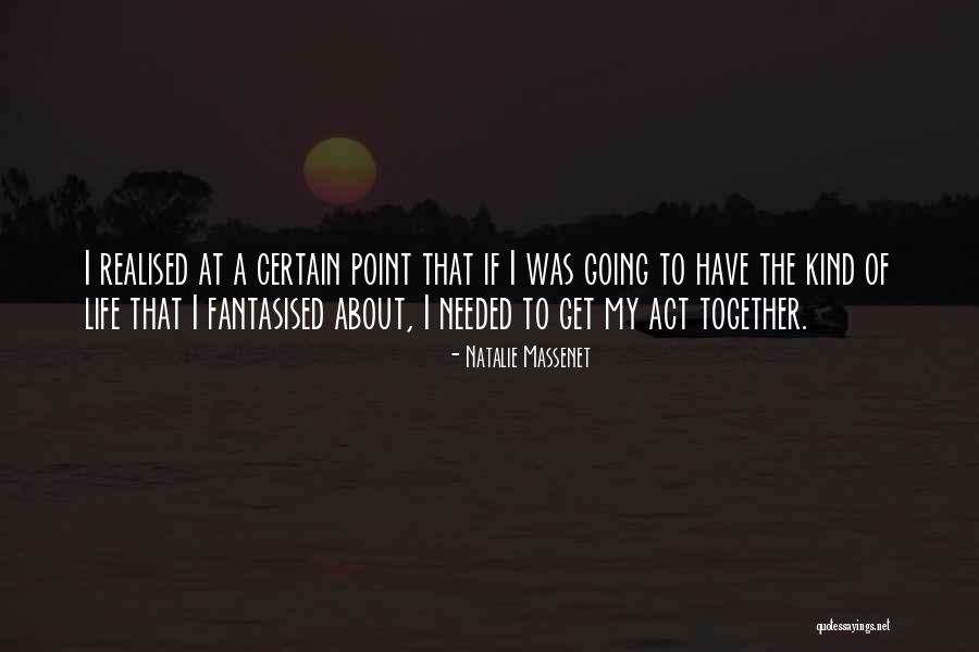 Get The Point Quotes By Natalie Massenet Get The Point Quotes By Natalie Massenet