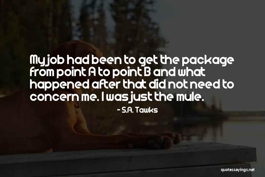 Get The Point Quotes By S.A. Tawks Get The Point Quotes By S.A. Tawks