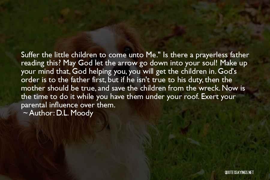 Get There First Quotes By D.L. Moody