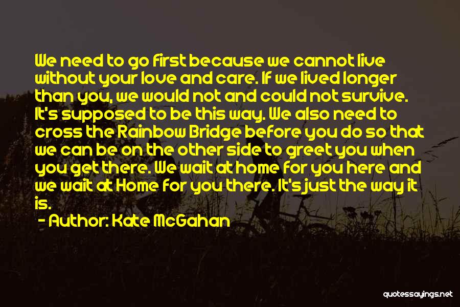 Get There First Quotes By Kate McGahan