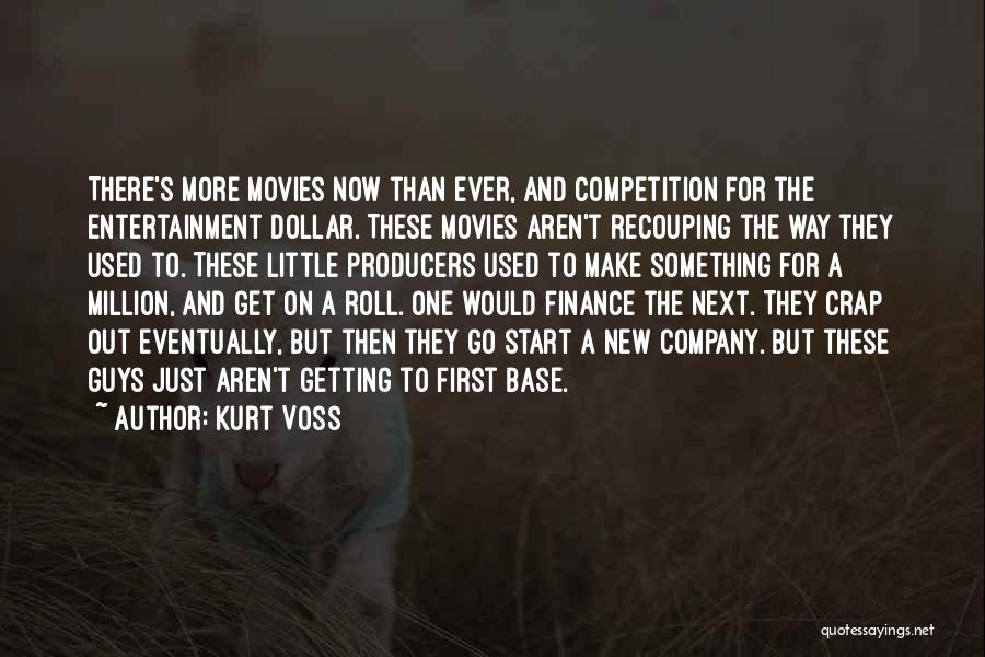 Get There First Quotes By Kurt Voss