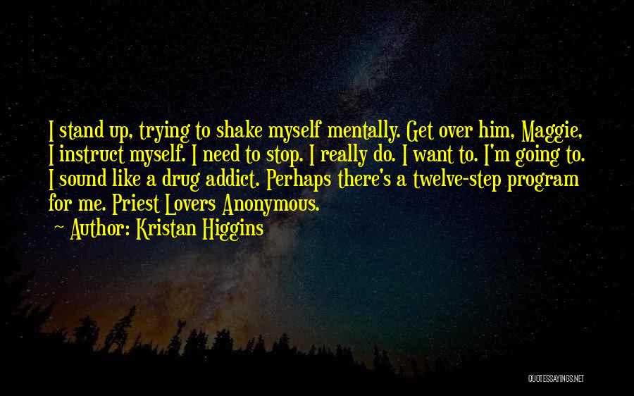 Get There Quotes By Kristan Higgins