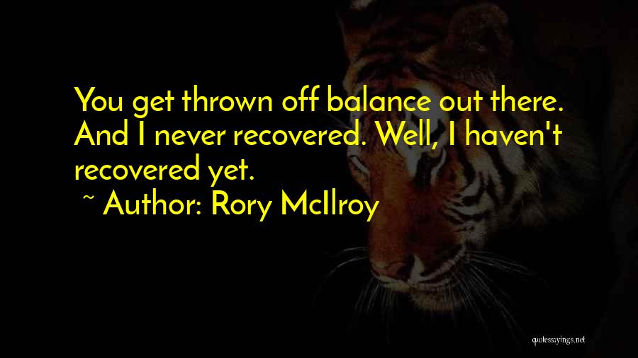 Get There Quotes By Rory McIlroy