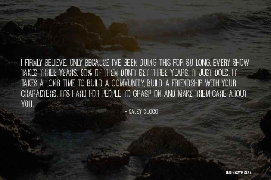 Get Three Quotes By Kaley Cuoco Get Three Quotes By Kaley Cuoco