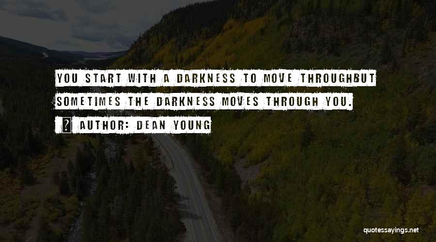 Get Through Hard Times Quotes By Dean Young