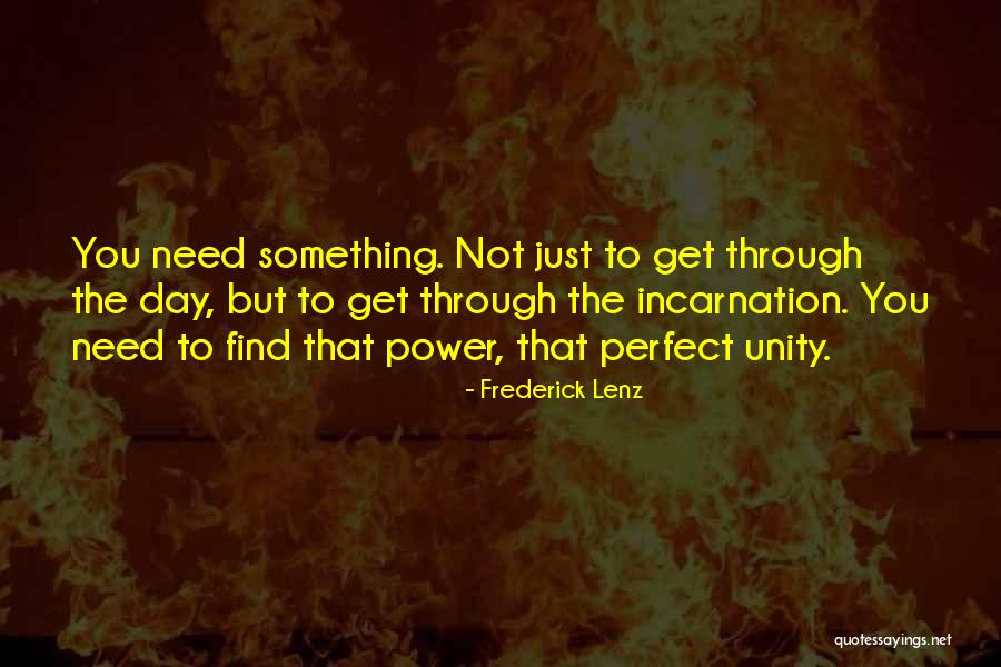 Get Through The Day Quotes By Frederick Lenz Get Through The Day Quotes By Frederick Lenz