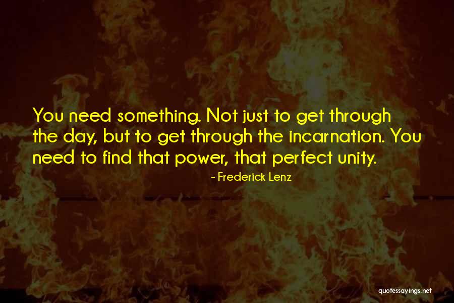 Get Through The Day Quotes By Frederick Lenz