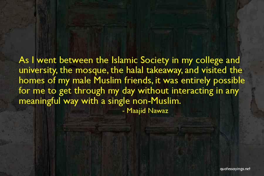 Get Through The Day Quotes By Maajid Nawaz