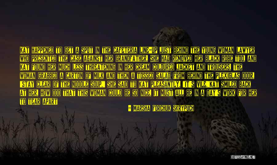 Get Through The Day Quotes By Marsha Forchuk Skrypuch Get Through The Day Quotes By Marsha Forchuk Skrypuch