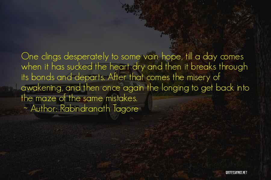 Get Through The Day Quotes By Rabindranath Tagore