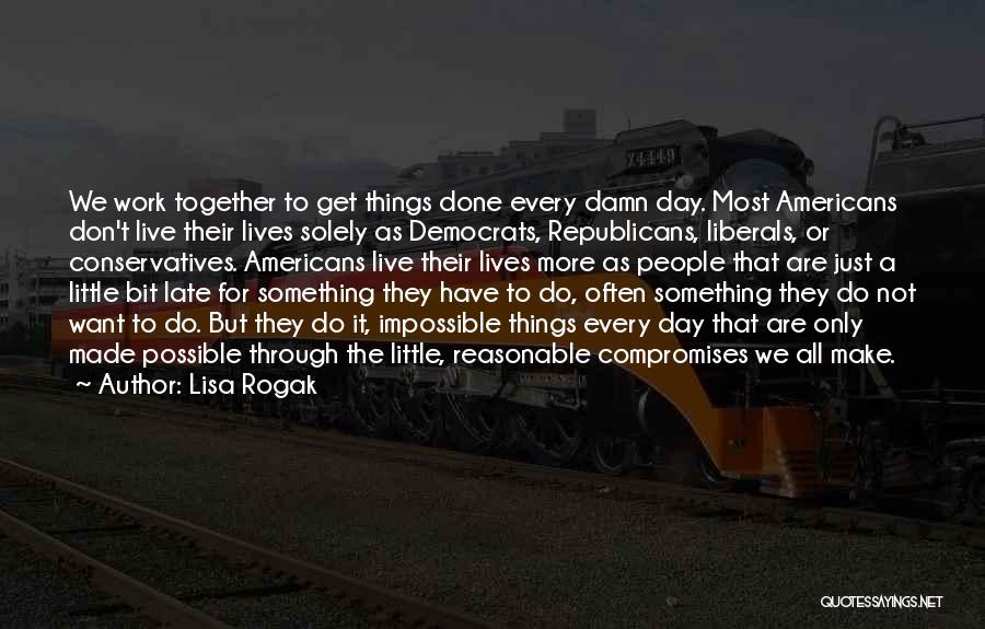 Get Through The Work Day Quotes By Lisa Rogak