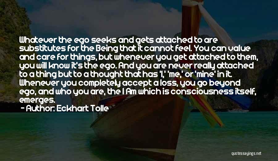 Get To Know Me For Me Quotes By Eckhart Tolle