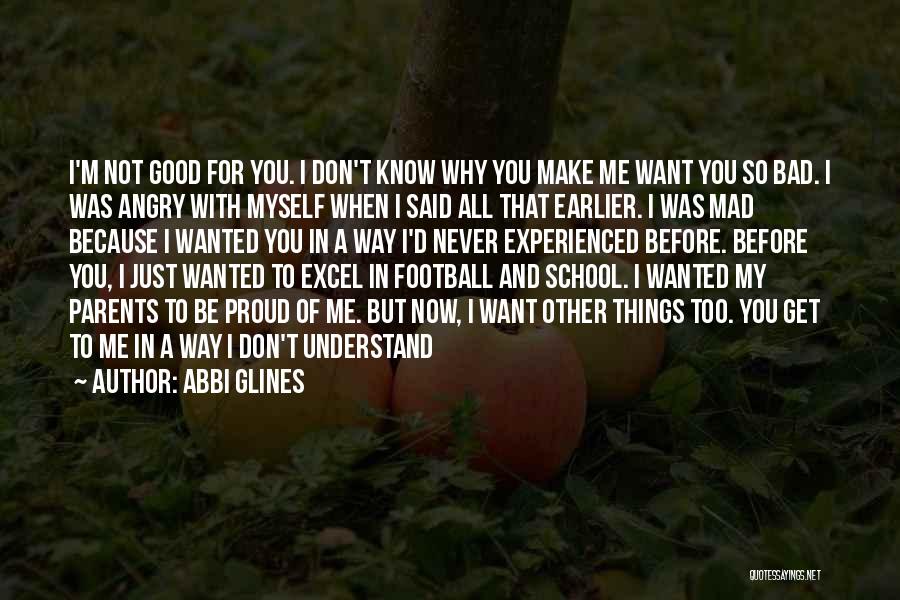 Get To Know Me Quotes By Abbi Glines