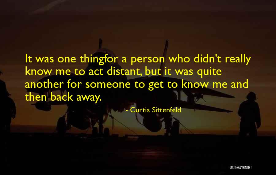 Get To Know Me Quotes By Curtis Sittenfeld