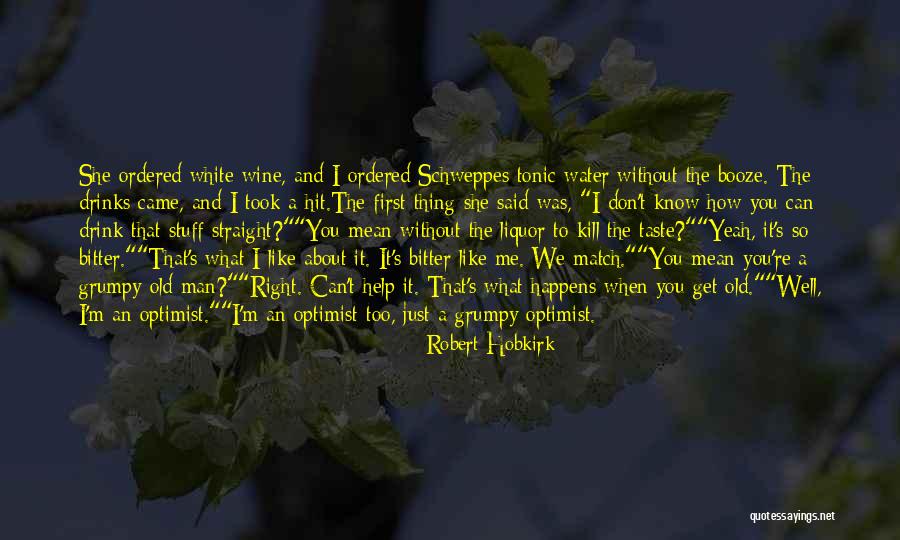 Get To Know Me Quotes By Robert Hobkirk