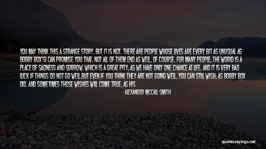 Get To Know The World Quotes By Alexander McCall Smith Get To Know The World Quotes By Alexander McCall Smith