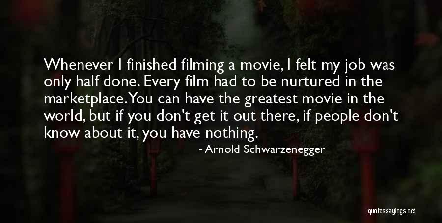 Get To Know The World Quotes By Arnold Schwarzenegger Get To Know The World Quotes By Arnold Schwarzenegger