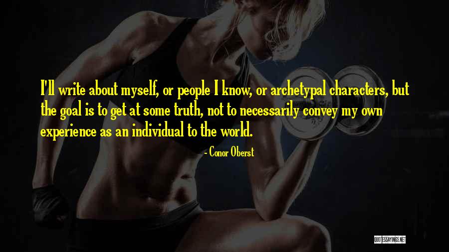 Get To Know The World Quotes By Conor Oberst Get To Know The World Quotes By Conor Oberst